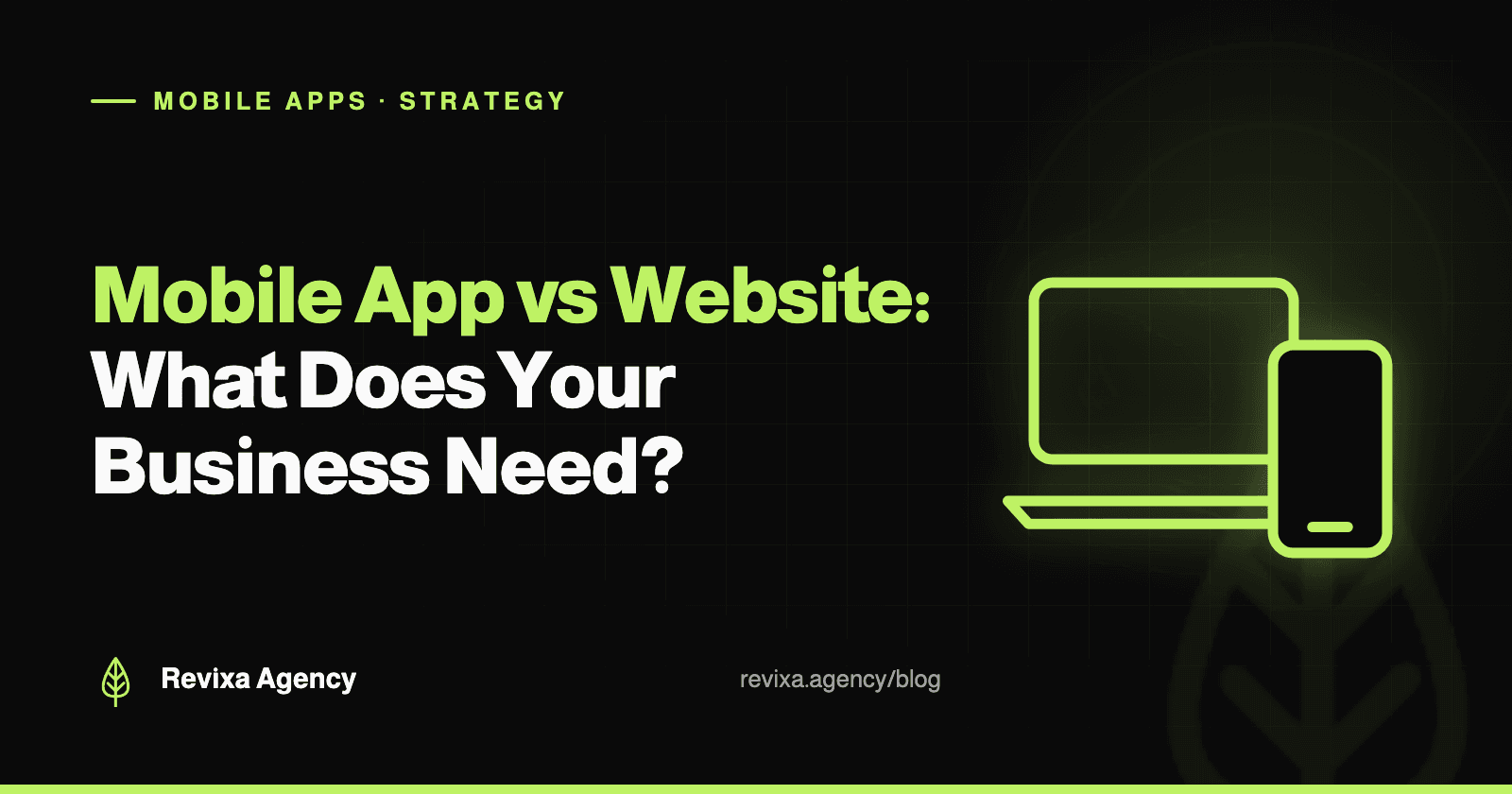 Mobile App vs Website: What Does Your Business Actually Need?